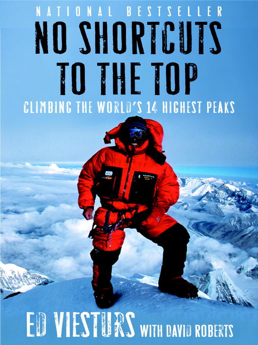 Title details for No Shortcuts to the Top by Ed Viesturs - Available